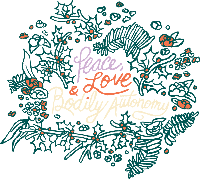Peace, Love & Bodily Autonomy Collection