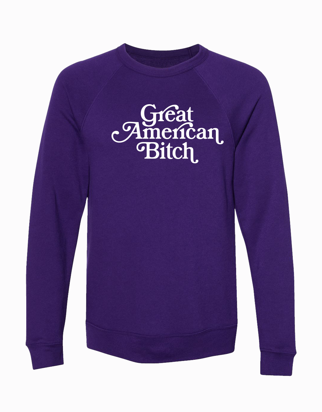 Great American Bitch Sweatshirt