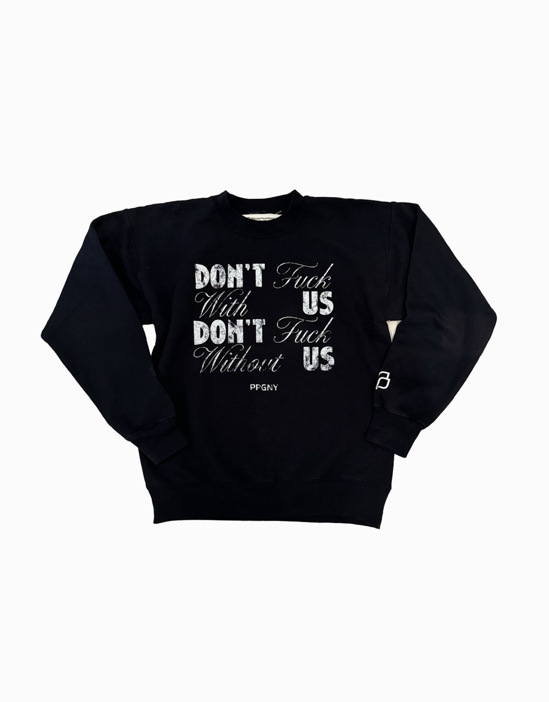 Don’t F*ck With Us, Don’t F*ck Without Us Sweatshirt