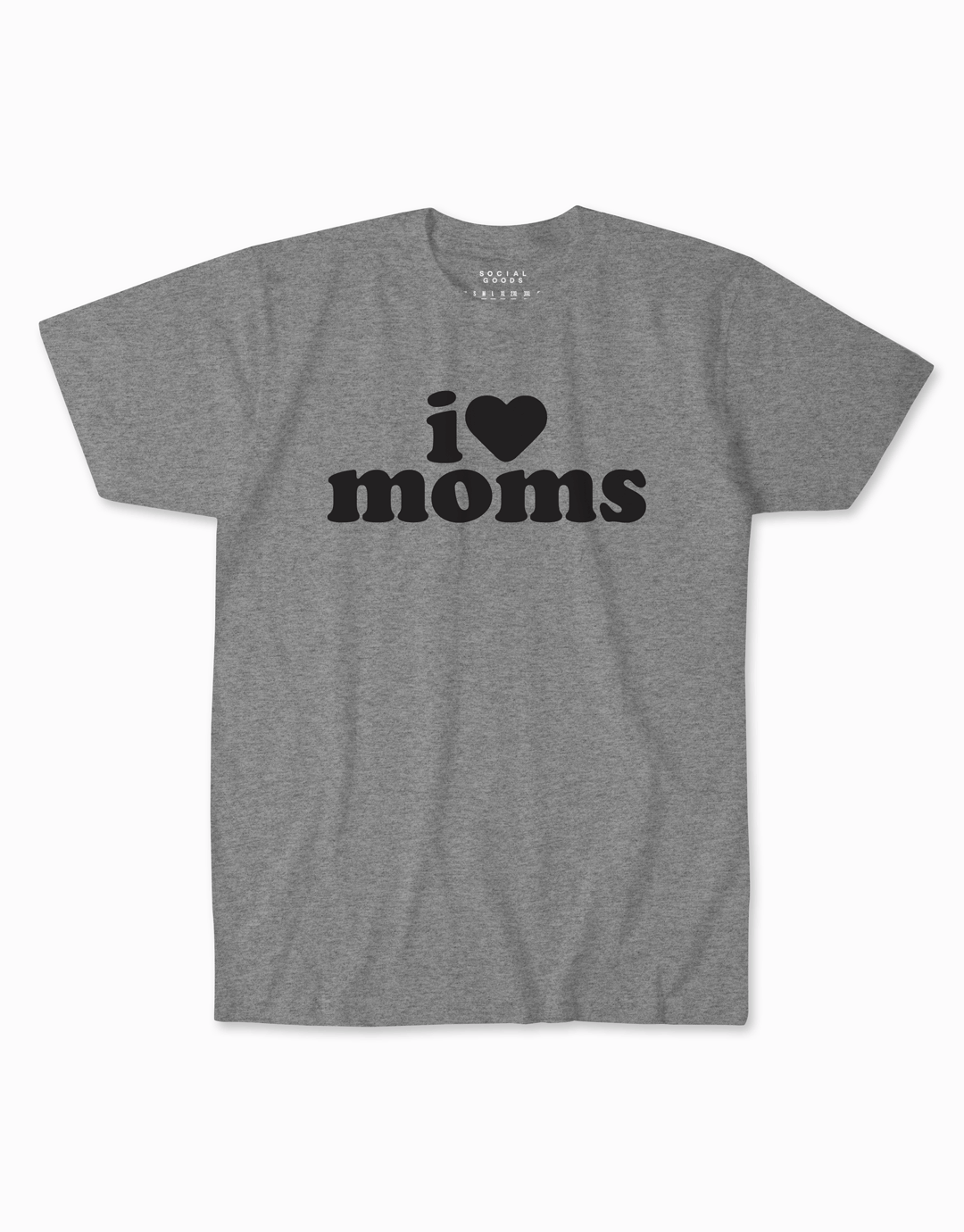I Love Moms T-shirt - Heather