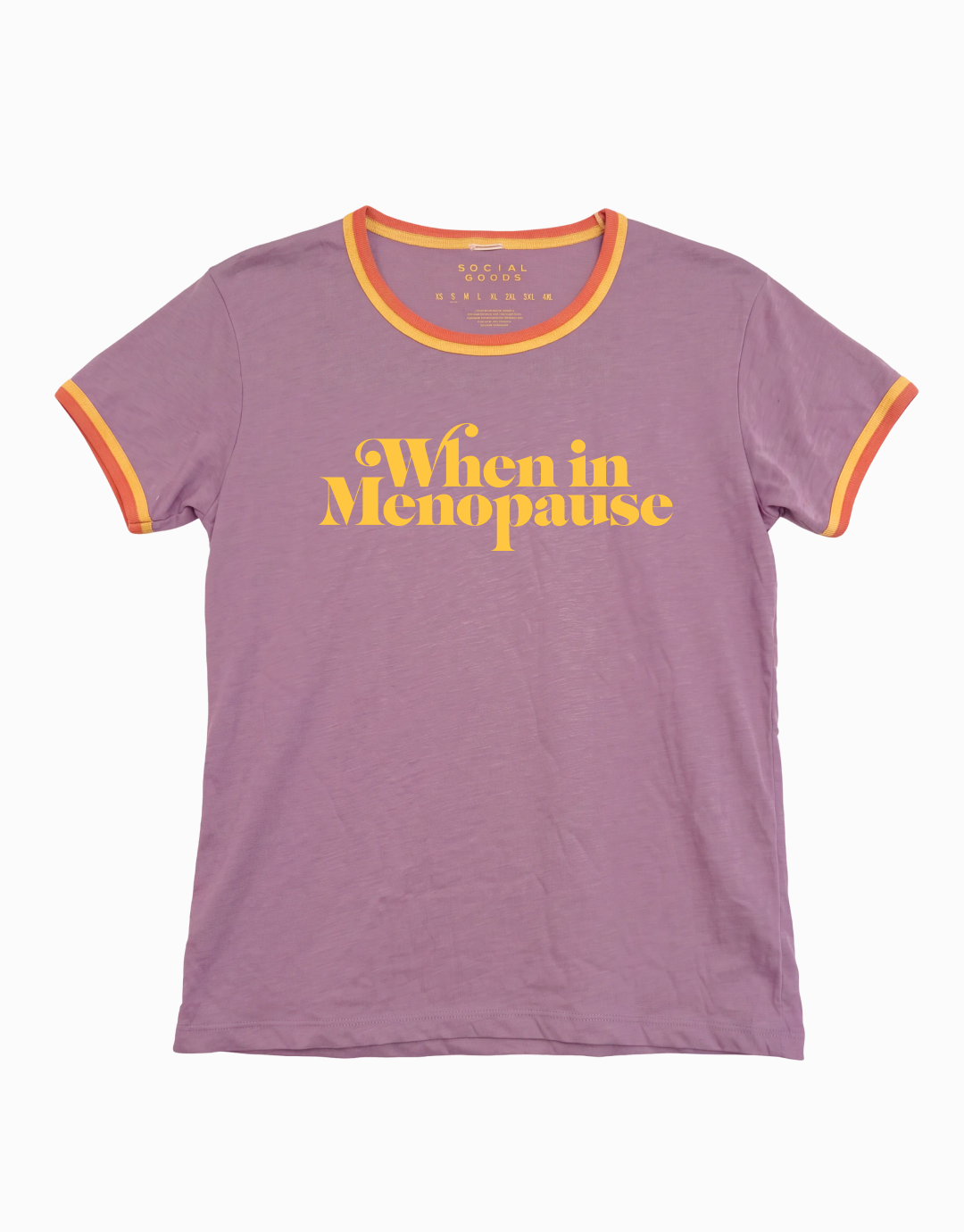 When in Menopause Ringer Tee