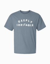 Deeply Irritable & Madly in Love T-Shirt