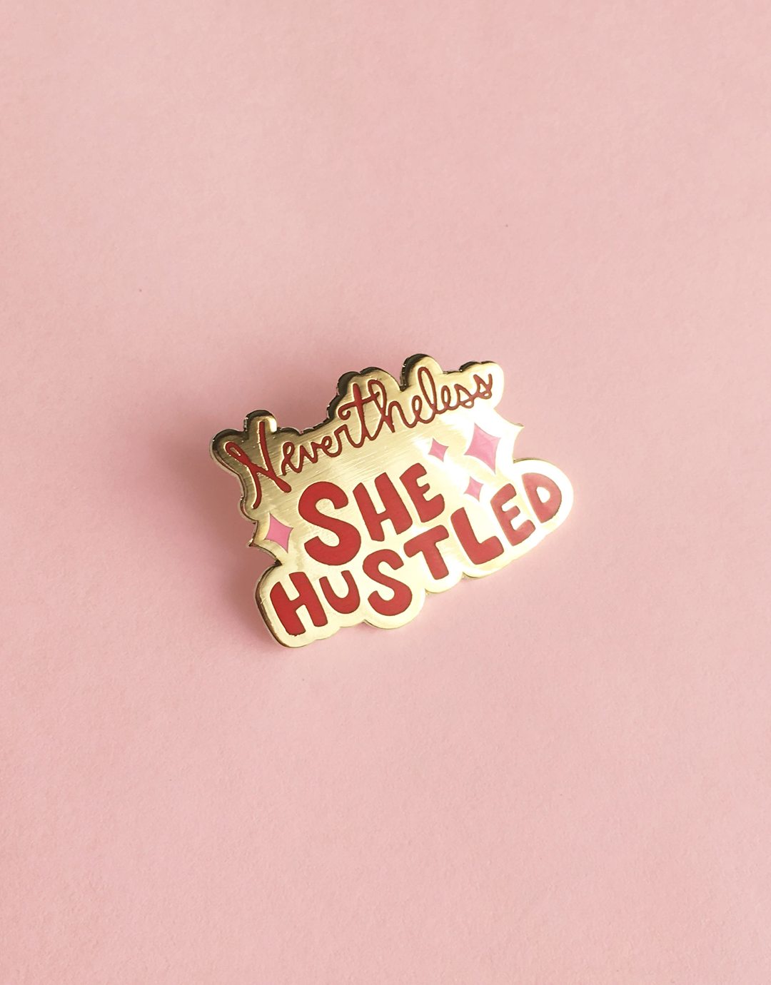 Nevertheless She Hustled Enamel Pin - Red