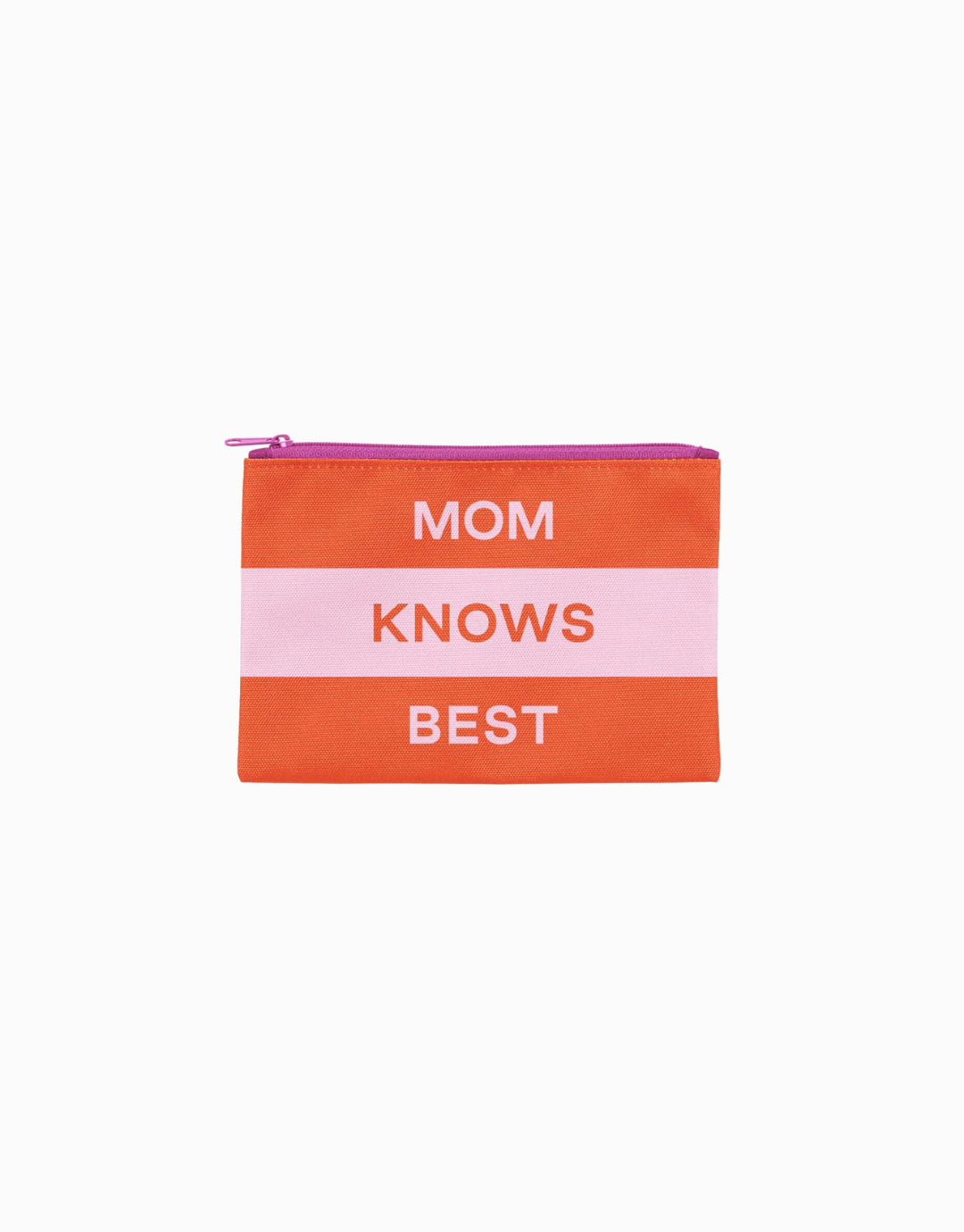 Mom Knows Best Zip Pouch