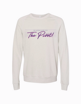 She Works Hard for the Pivot Sweatshirt
