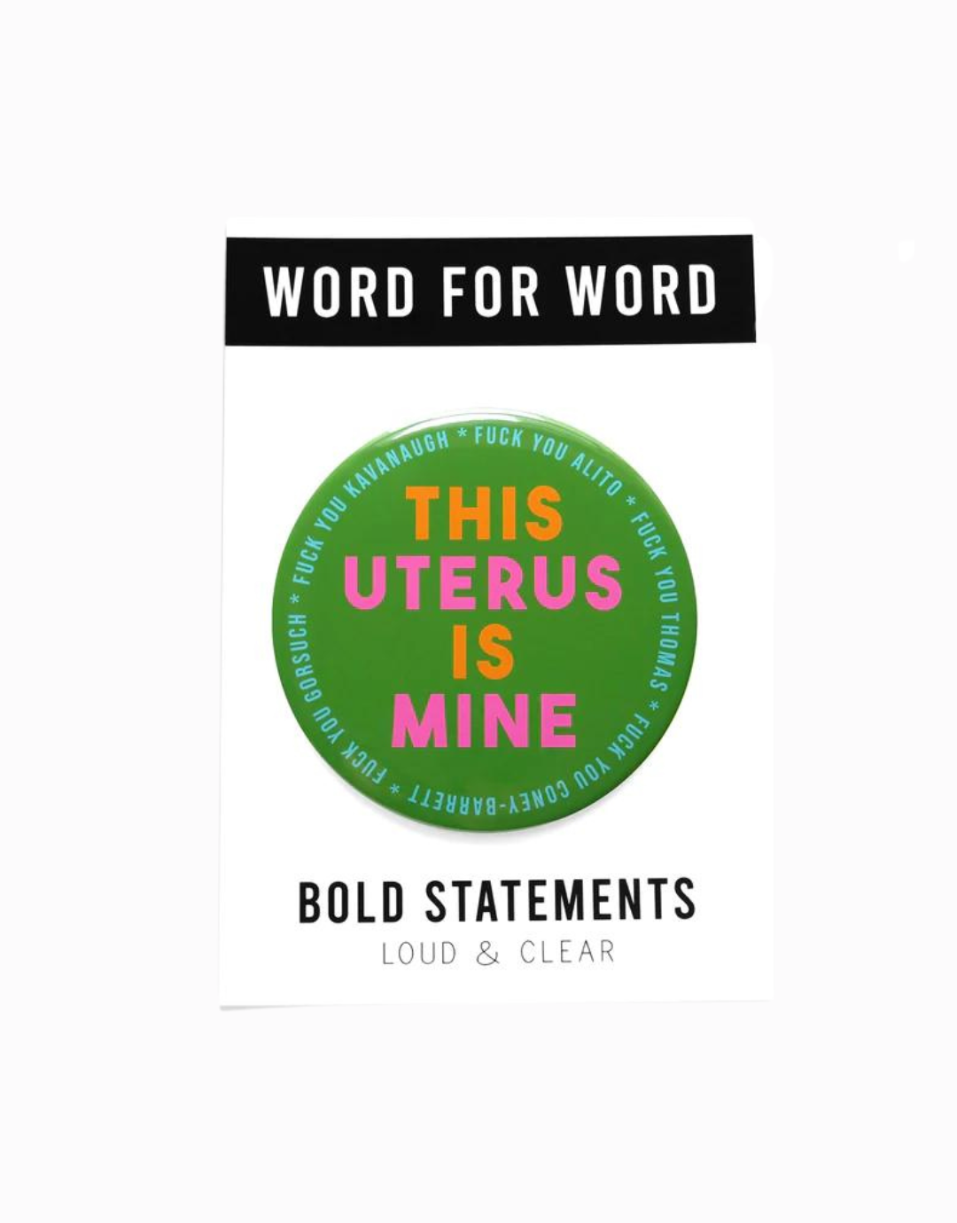 This Uterus is Mine Button - Green