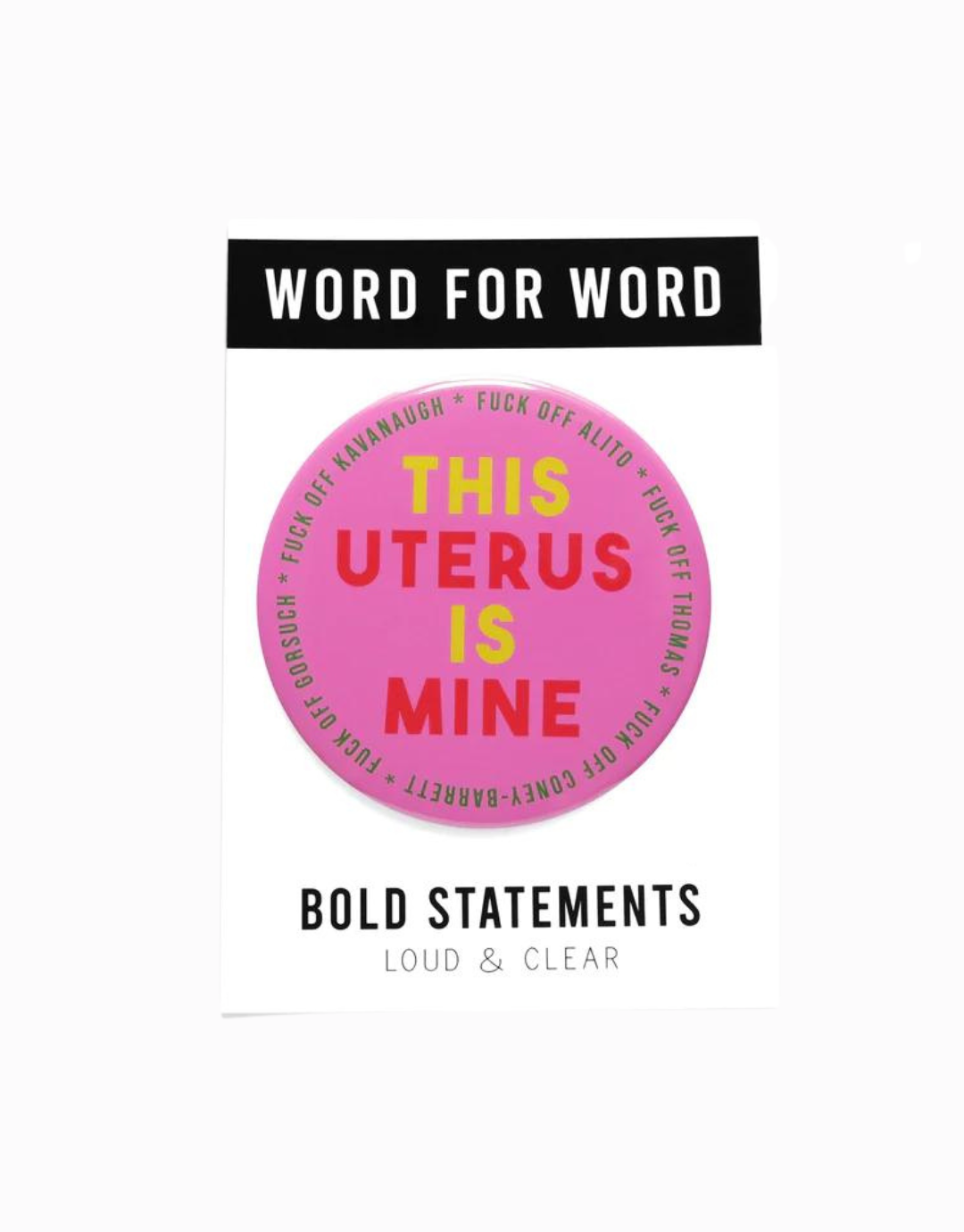 This Uterus is Mine Button - Pink