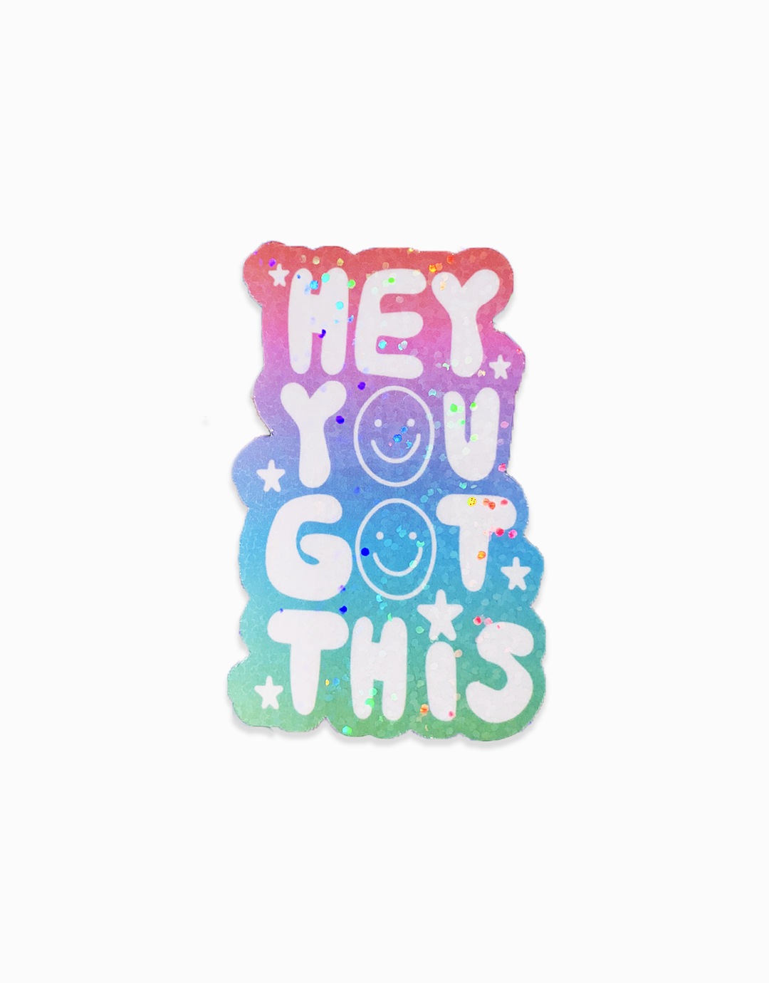 Hey You Got This Sticker