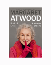 Book of Lives: A Memoir of Sorts by Margaret Atwood