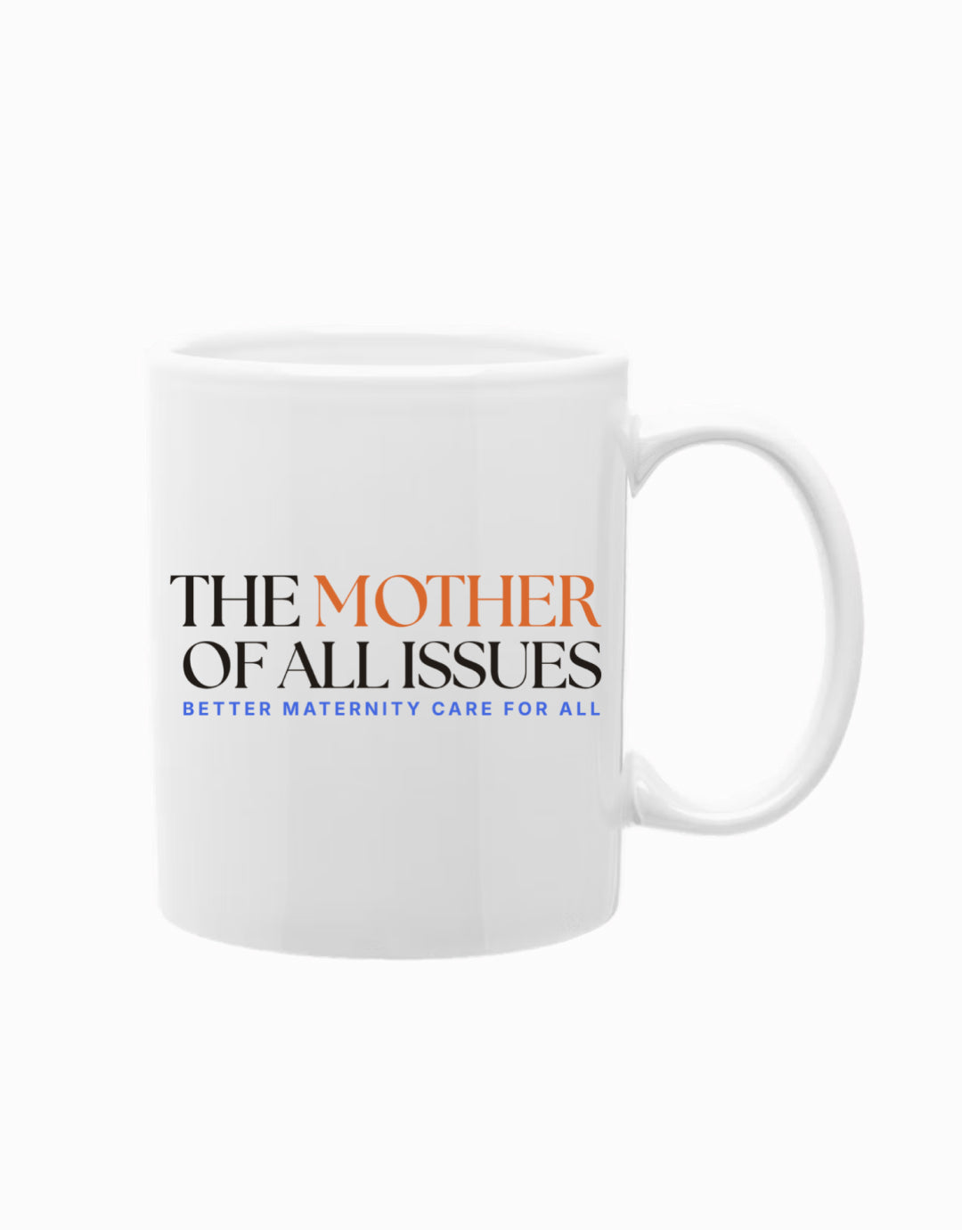 Mother of All Issues Mug