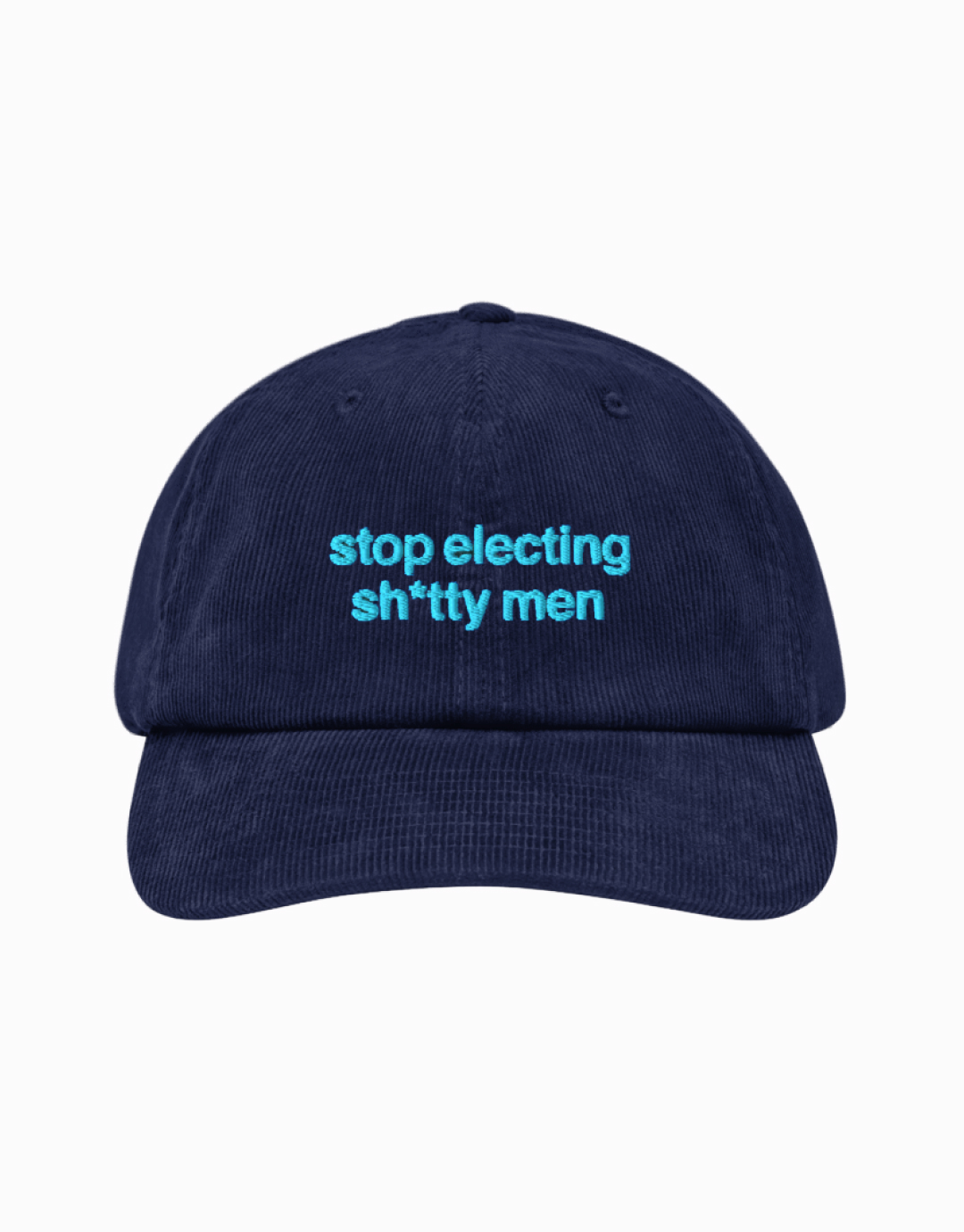 Stop Electing Sh*tty Men Hat