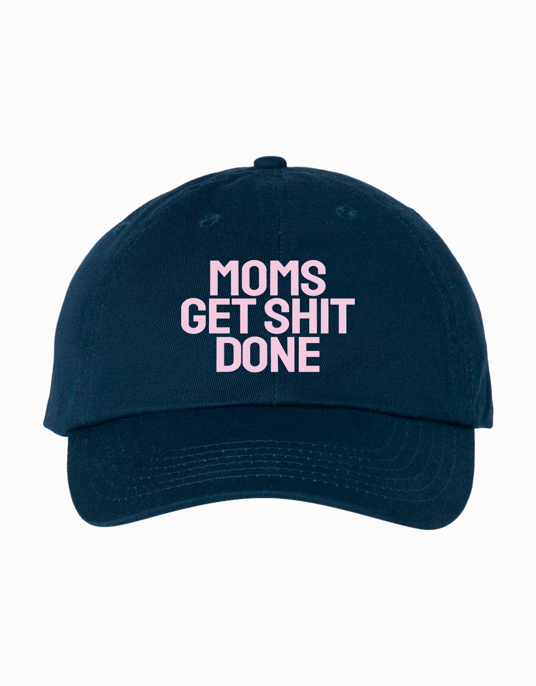 Moms Get Shit Done Hat