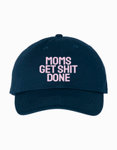 Moms Get Shit Done Hat