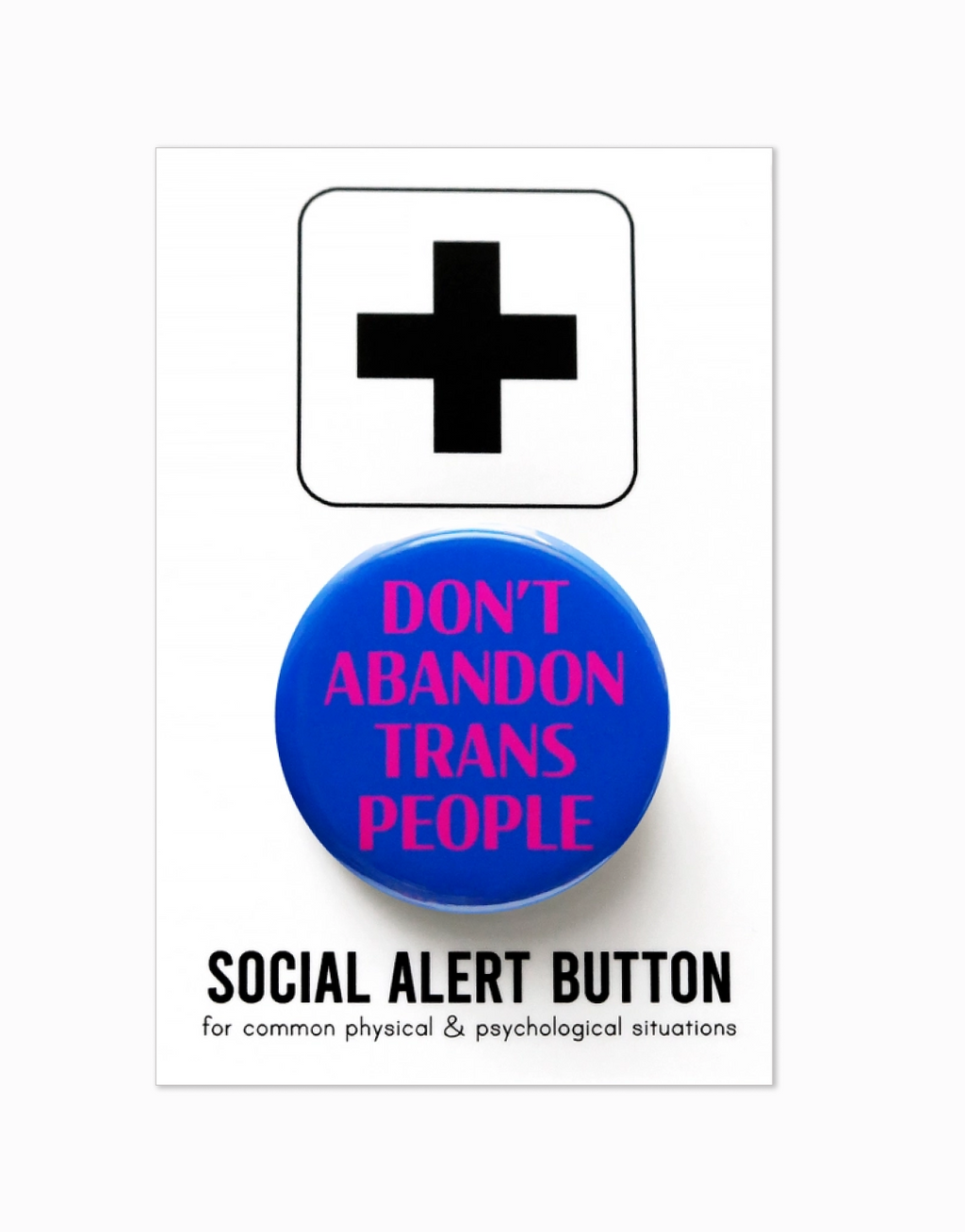 Dont Abandon Trans People Pinback Button