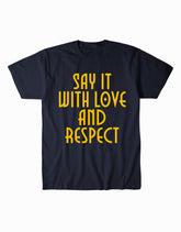 Love and Respect Tee