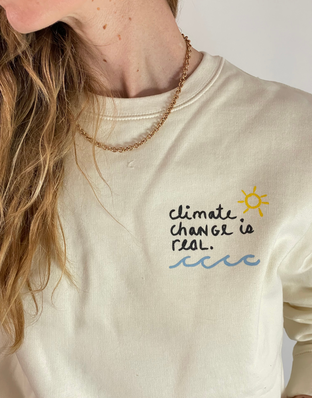 Climate Change is Real Sweatshirt