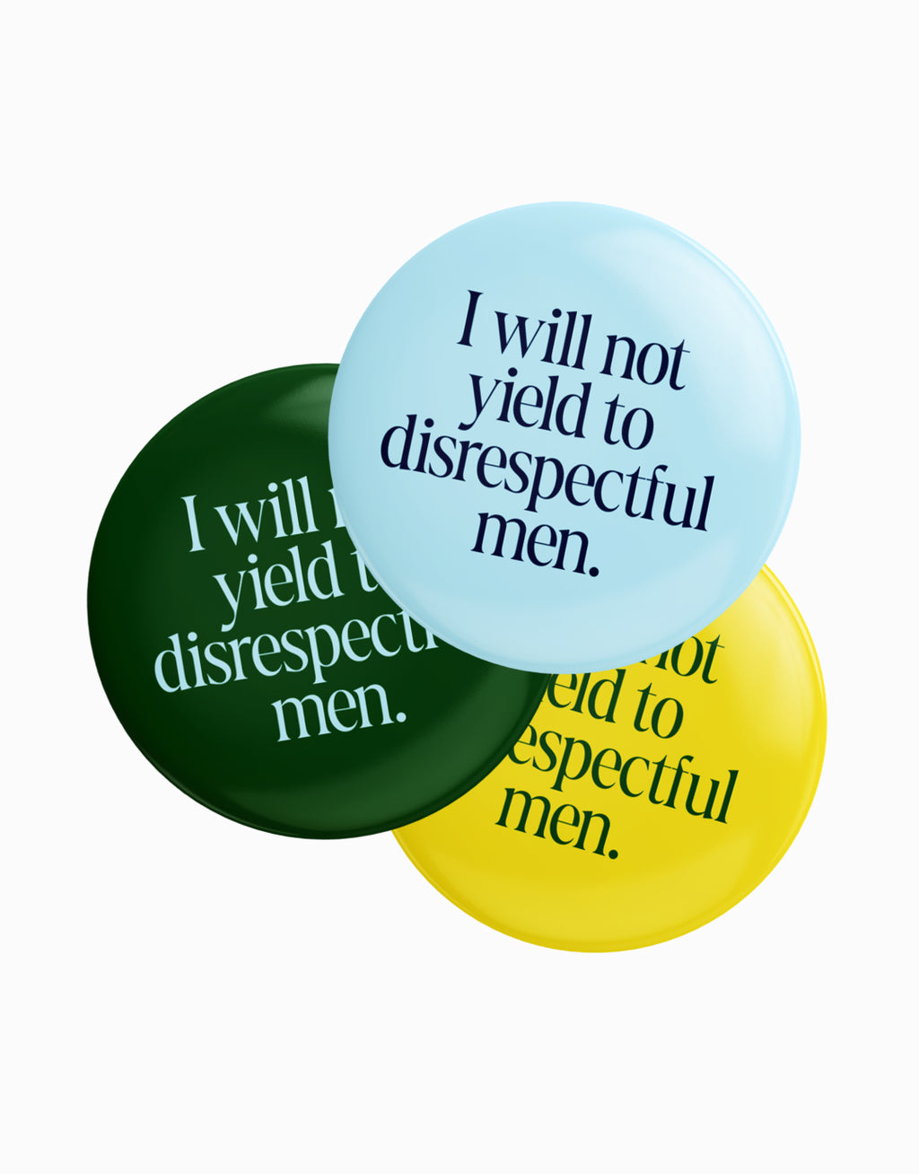 I Will Not Yield to Disrespectful Buttons