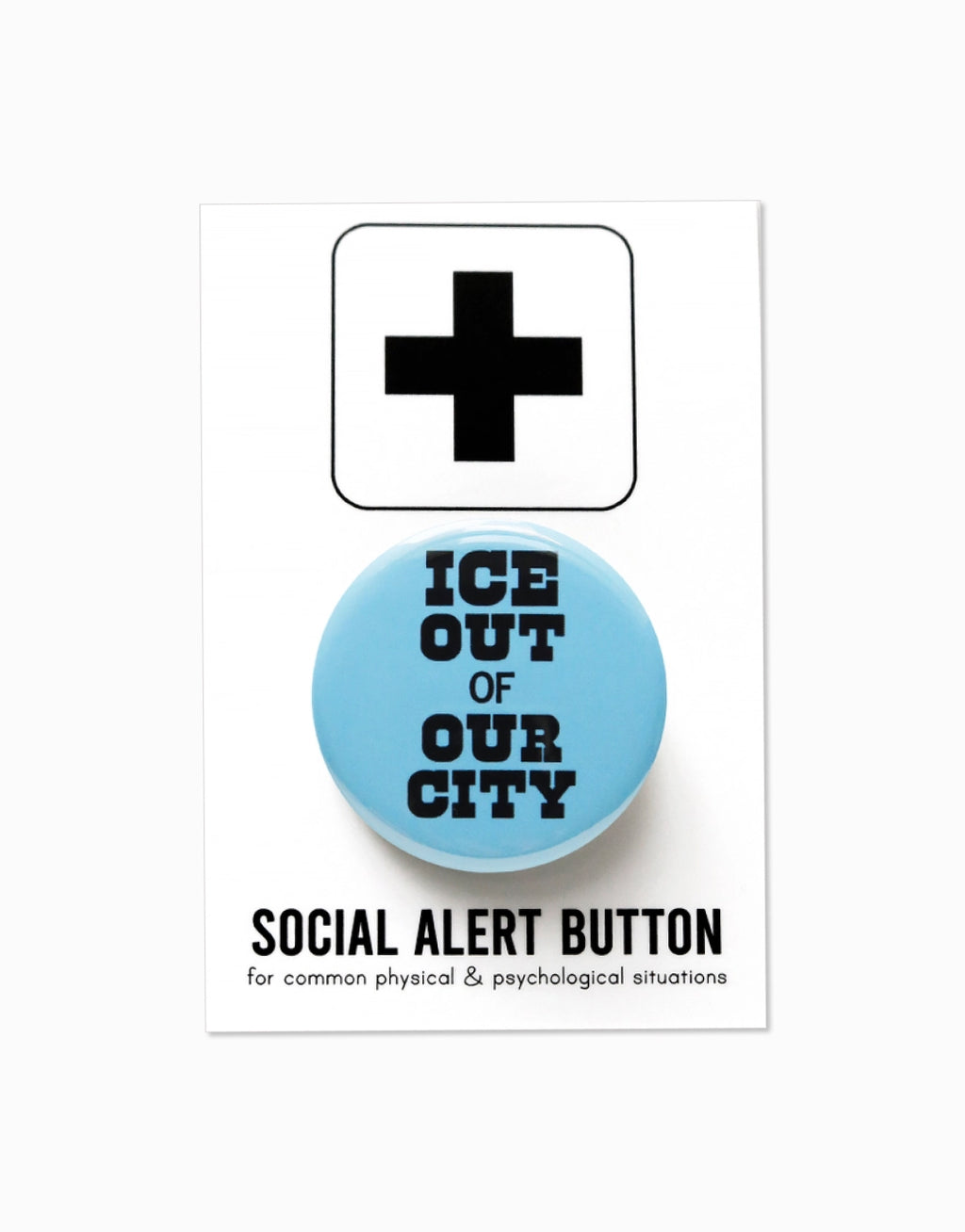 ICE Out Our City Button