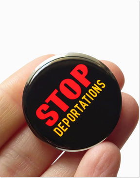 Stop Deportations Button