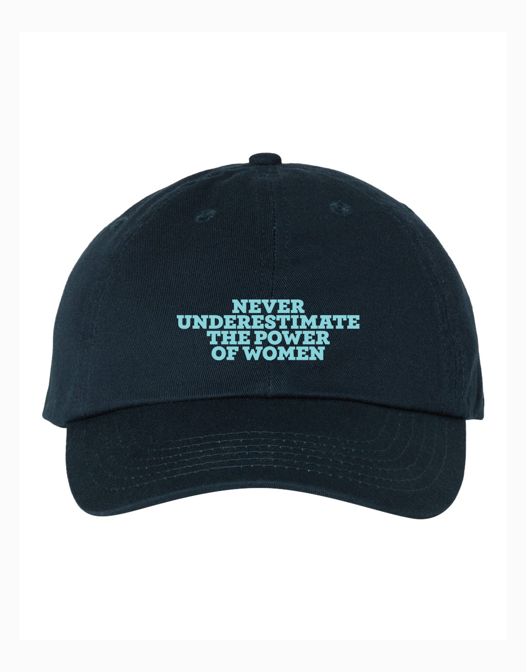 Never Underestimate the Power of Women Hat