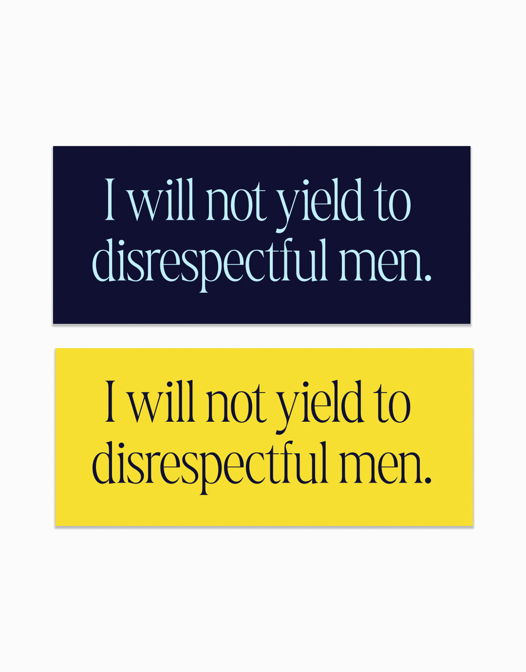 I Will Not Yield to Disrespectful Stickers