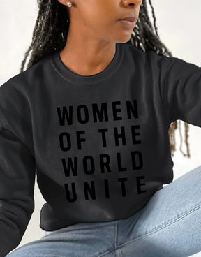 Women of the World Unite Sweatshirt
