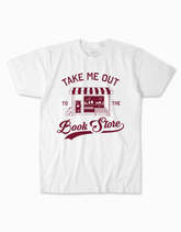 Take Me Out to the Bookstore T-Shirt