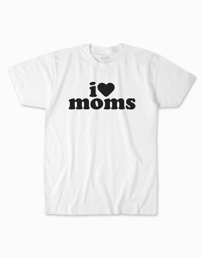 I Love Moms T-shirt - White