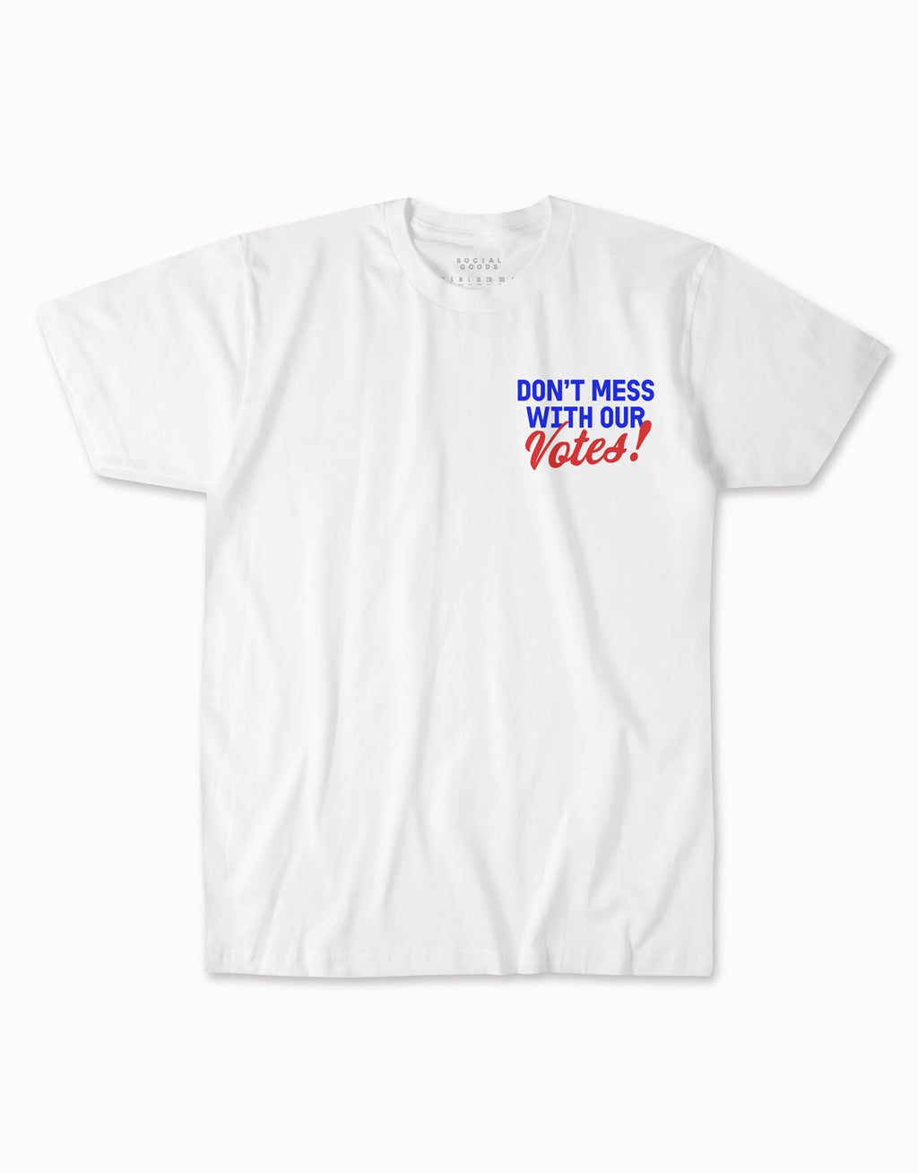 Dont Mess Our Votes T Shirt