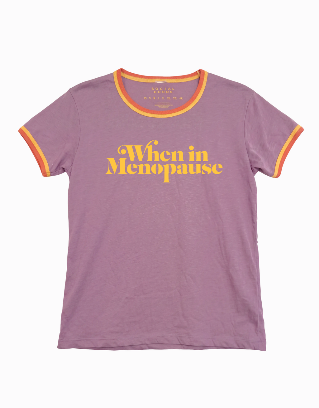 When Menopause Ringer Tee