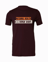 Maternal Health is a Human Right T-Shirt