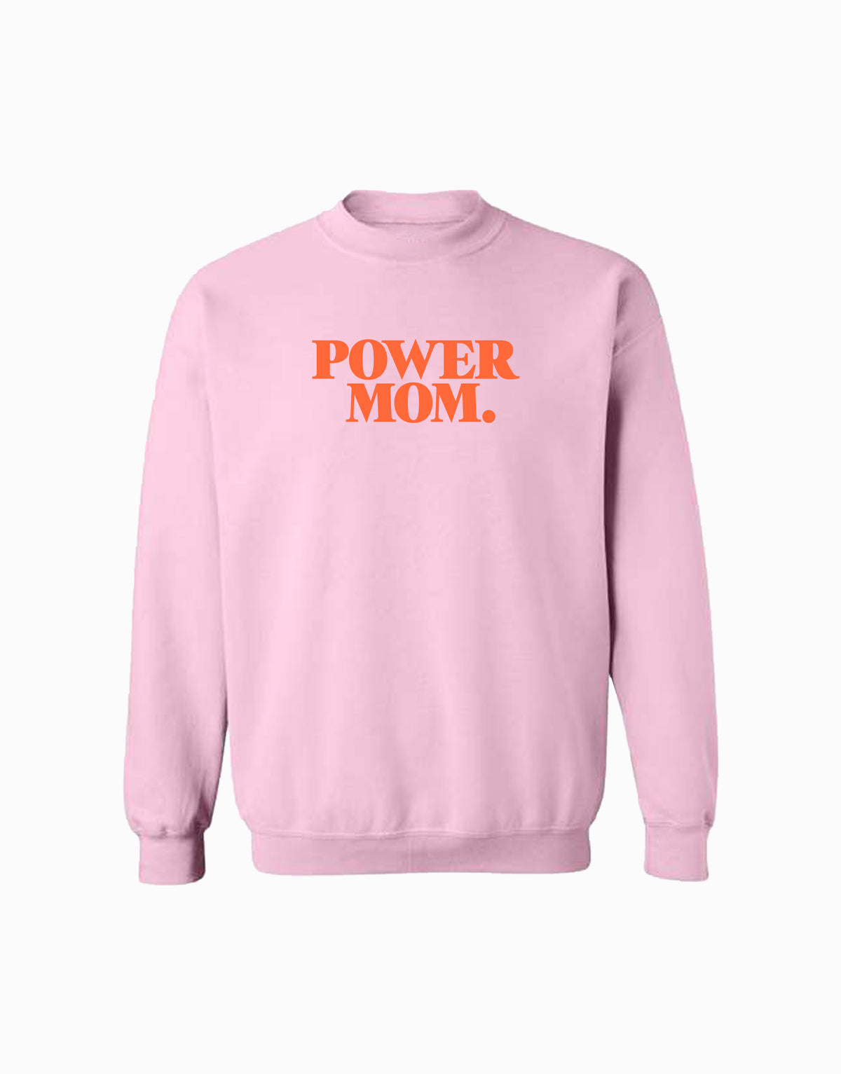 Power Mom Sweatshirt