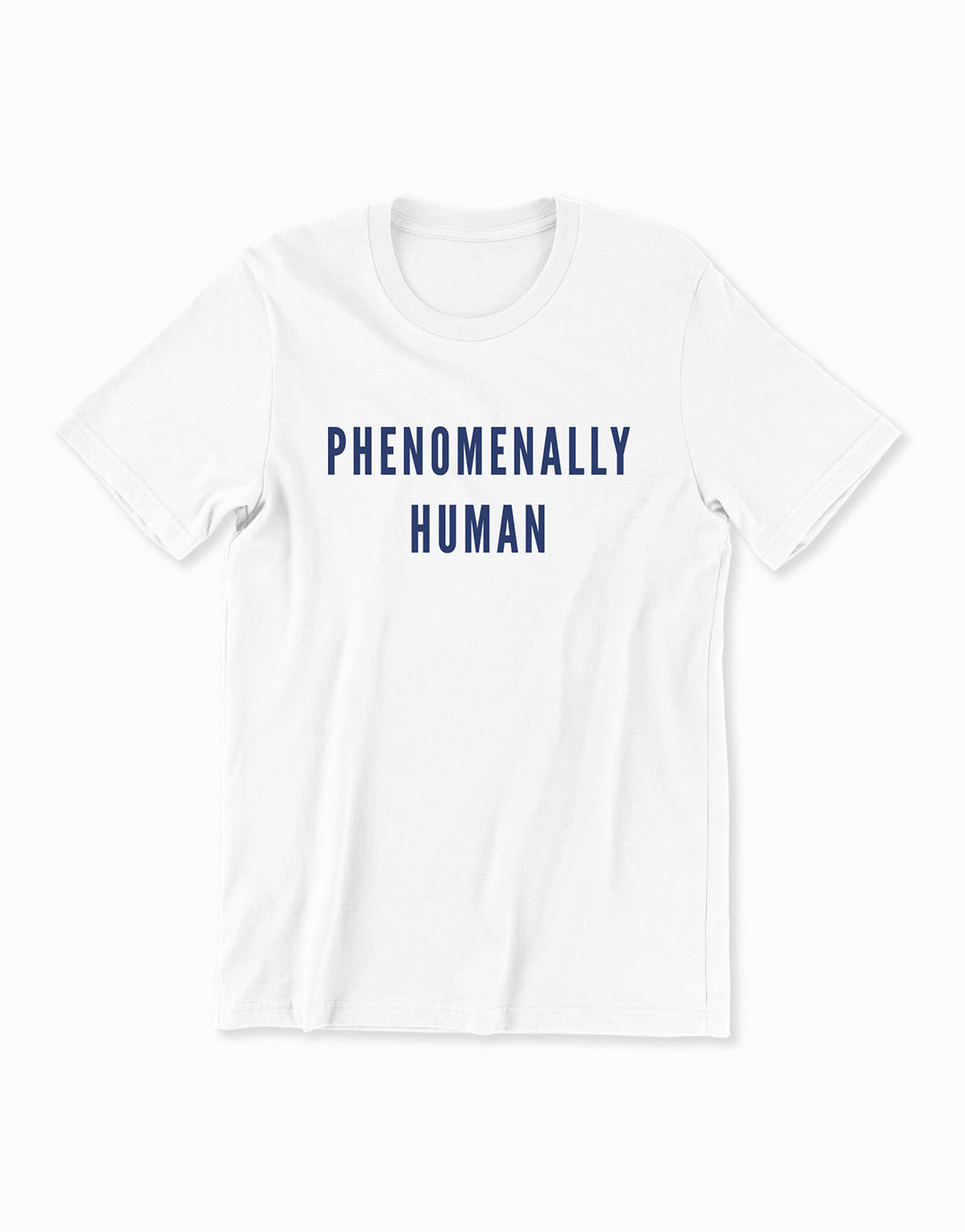 Phenomenally Human T-shirt