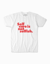 Self Care is Not Selfish Tee