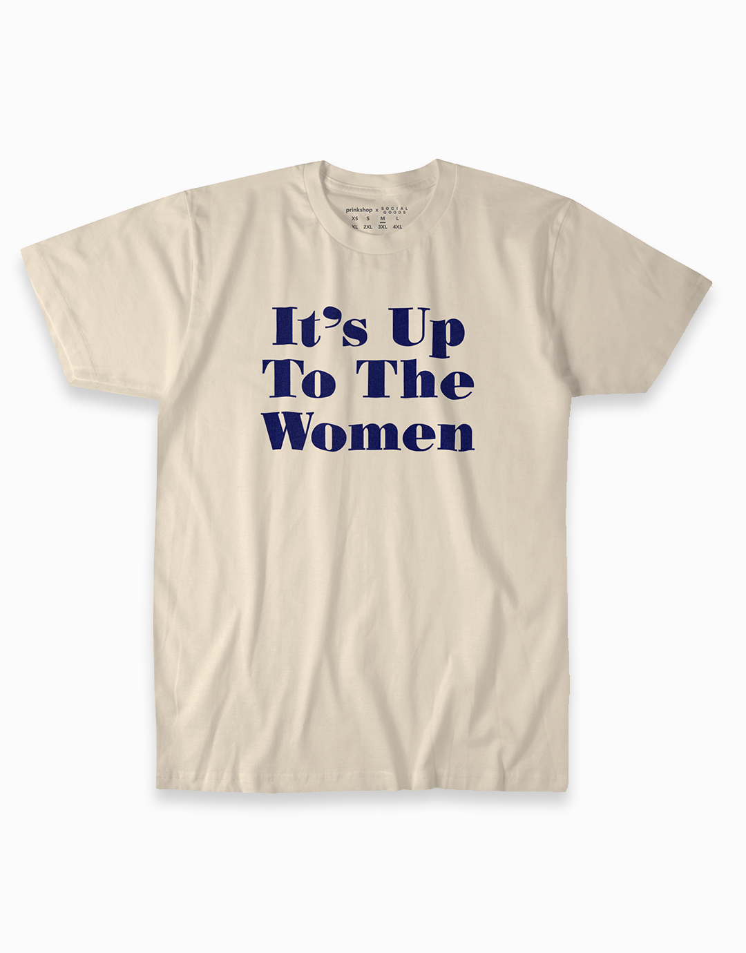 It's Up To The Women Tee | Help Elect Women | Social Goods