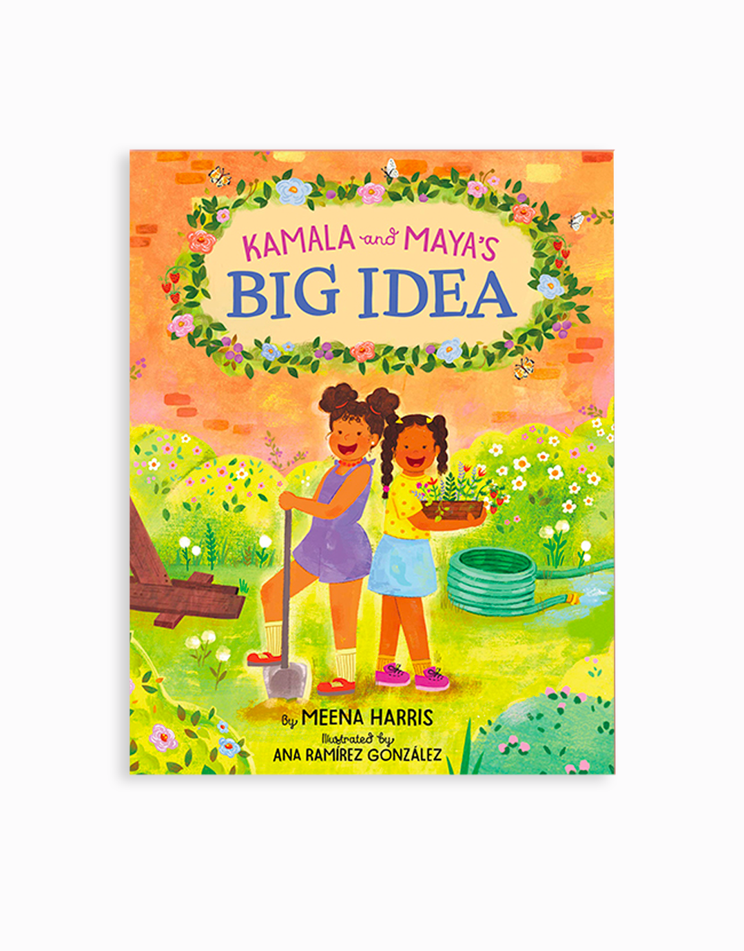 Kamala and Maya’s Big Idea by Meena Harris