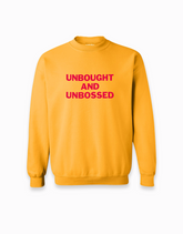 Unbought Unbossed Sweatshirt